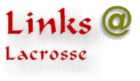 Links - Lacrosse