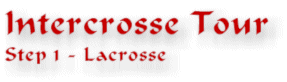 Intercrosse Tour - Step 1: Lacrosse